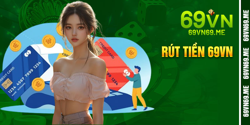 Rút Tiền 69vn