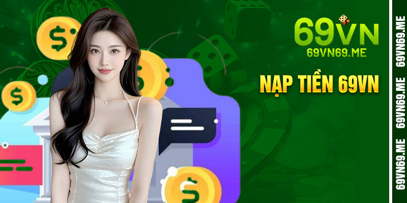 Nạp Tiền 69vn