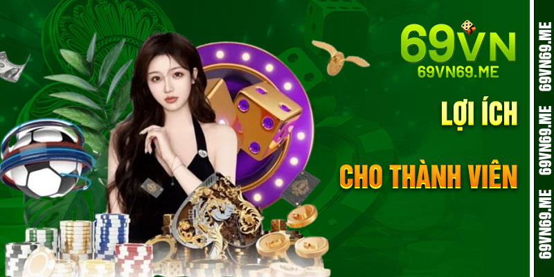 Lợi Ích Đặc Quyền Cho Thành Viên Đã Đăng Ký